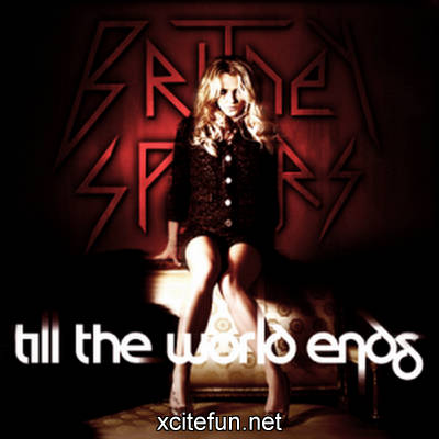 britney spears till the world ends lyrics. Britney Spears Till The World